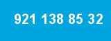 921 138 85 32